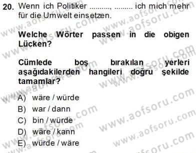 Almanca 3 Dersi 2013 - 2014 Yılı Tek Ders Sınav Soruları 20. Soru