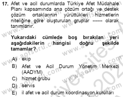Acil Durum Ve Afet Yönetimi Planları Dersi 2019 - 2020 Yılı (Vize) Ara Sınav Soruları 17. Soru