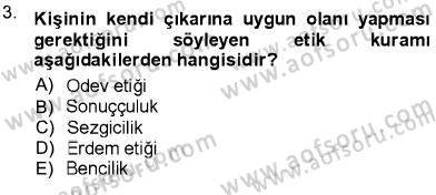 Adalet Meslek Etiği Dersi 2012 - 2013 Yılı (Final) Dönem Sonu Sınav Soruları 3. Soru