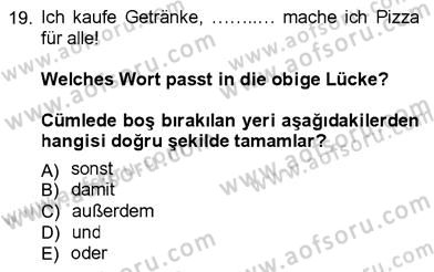 Almanca 3 Dersi 2012 - 2013 Yılı (Final) Dönem Sonu Sınav Soruları 19. Soru