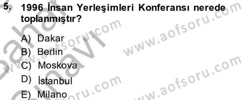 Arkeolojik Alan Yönetimi Dersi 2014 - 2015 Yılı (Vize) Ara Sınav Soruları 5. Soru