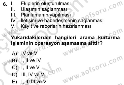 Arama Kurtarma Bilgisi ve Etik Değerler Dersi 2024 - 2025 Yılı (Vize) Ara Sınav Soruları 6. Soru