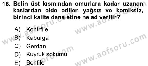 Temel Mutfak Teknikleri Dersi 2016 - 2017 Yılı (Vize) Ara Sınav Soruları 16. Soru
