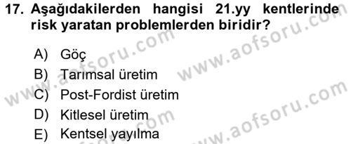 Kent, Planlama ve Afet Risk Yönetimi Dersi 2017 - 2018 Yılı (Vize) Ara Sınav Soruları 17. Soru