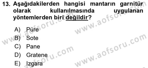 Temel Mutfak Teknikleri Dersi 2017 - 2018 Yılı 3 Ders Sınav Soruları 13. Soru
