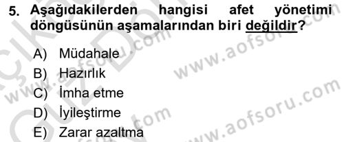Acil Durum Ve Afet Yönetimi Planları Dersi 2024 - 2025 Yılı (Vize) Ara Sınav Soruları 5. Soru