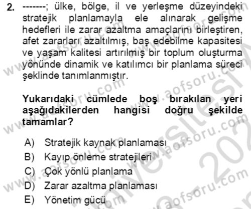 Acil Durum Ve Afet Yönetimi Planları Dersi 2023 - 2024 Yılı (Final) Dönem Sonu Sınav Soruları 2. Soru