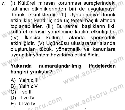 Arkeolojik Alan Yönetimi Dersi 2014 - 2015 Yılı (Final) Dönem Sonu Sınav Soruları 7. Soru