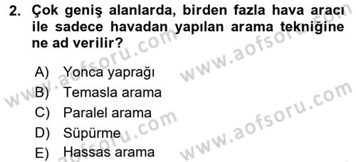 Arama Kurtarma Bilgisi ve Etik Değerler Dersi 2018 - 2019 Yılı (Final) Dönem Sonu Sınav Soruları 2. Soru