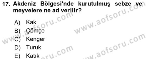 Yöresel Mutfaklar Dersi 2017 - 2018 Yılı 3 Ders Sınav Soruları 17. Soru