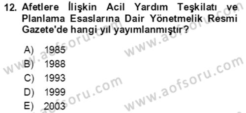 Acil Durum Ve Afet Yönetimi Planları Dersi 2018 - 2019 Yılı (Vize) Ara Sınav Soruları 12. Soru