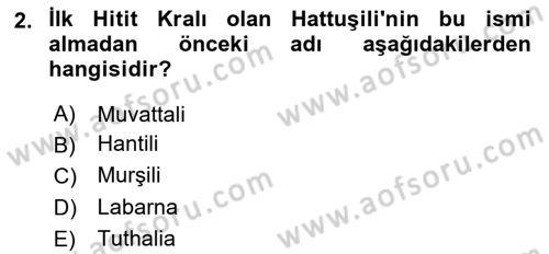 Anadolu Arkeolojisi Dersi 2024 - 2025 Yılı Yaz Okulu Sınav Soruları 2. Soru