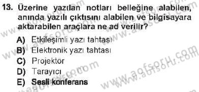Büro Teknolojileri Dersi 2012 - 2013 Yılı Tek Ders Sınav Soruları 13. Soru