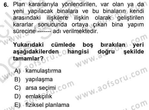 Kent, Planlama ve Afet Risk Yönetimi Dersi 2018 - 2019 Yılı 3 Ders Sınav Soruları 6. Soru