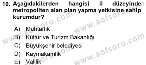 Kent, Planlama ve Afet Risk Yönetimi Dersi 2017 - 2018 Yılı (Vize) Ara Sınav Soruları 10. Soru