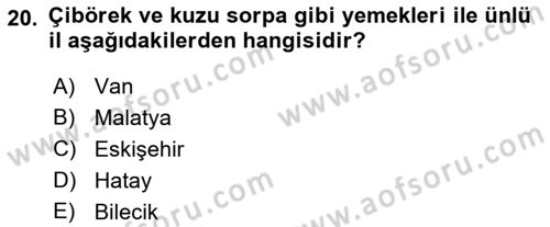 Yöresel Mutfaklar Dersi 2018 - 2019 Yılı Yaz Okulu Sınav Soruları 20. Soru