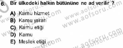Adalet Meslek Etiği Dersi 2013 - 2014 Yılı (Final) Dönem Sonu Sınav Soruları 6. Soru