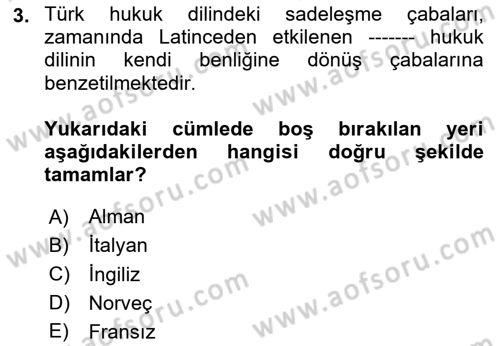 Hukuk Dili Ve Adli Yazışmalar Dersi 2023 - 2024 Yılı (Vize) Ara Sınav Soruları 3. Soru