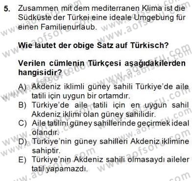 Turizm İçin Almanca 2 Dersi 2014 - 2015 Yılı (Final) Dönem Sonu Sınav Soruları 5. Soru