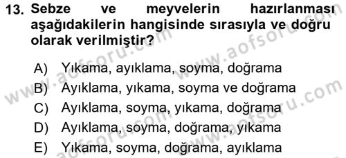 Temel Mutfak Teknikleri Dersi 2017 - 2018 Yılı (Final) Dönem Sonu Sınav Soruları 13. Soru