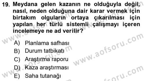 Acil Durum ve Afetlerde Ulaştırma Yönetimi ve Uygulamaları Dersi 2018 - 2019 Yılı 3 Ders Sınav Soruları 19. Soru