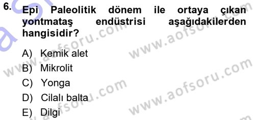 Anadolu Arkeolojisi Dersi 2013 - 2014 Yılı (Vize) Ara Sınav Soruları 6. Soru