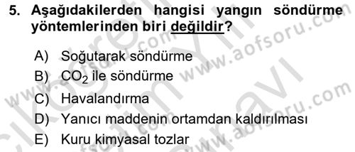 Yangın ve Yangın Güvenliği Dersi 2025 - 2026 Yılı (Vize) Ara Sınav Soruları 5. Soru