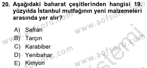 Osmanlı Mutfağı Dersi 2021 - 2022 Yılı (Final) Dönem Sonu Sınav Soruları 20. Soru