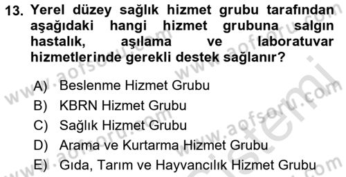 Afet Tıbbı ve Yönetim İlkeleri Dersi 2021 - 2022 Yılı (Final) Dönem Sonu Sınav Soruları 13. Soru