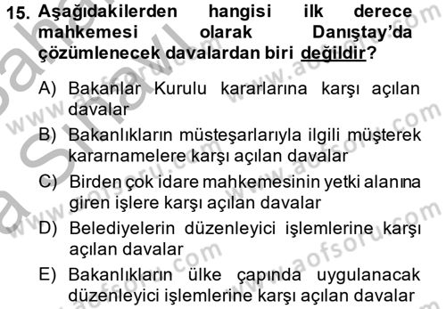 İdari Yargı Dersi 2013 - 2014 Yılı (Vize) Ara Sınav Soruları 15. Soru