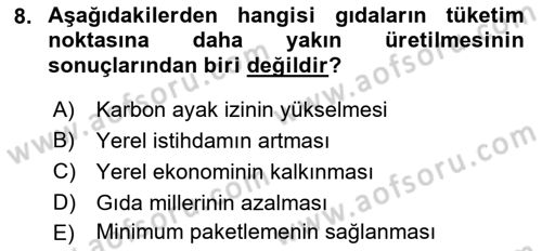 Gastronomi Ve Sürdürülebilirlik Dersi 2021 - 2022 Yılı (Vize) Ara Sınav Soruları 8. Soru