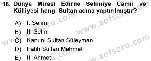 Arkeolojik Alan Yönetimi Dersi 2015 - 2016 Yılı (Final) Dönem Sonu Sınav Soruları 16. Soru