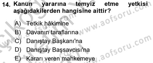 İdari Yargı Dersi 2016 - 2017 Yılı 3 Ders Sınav Soruları 14. Soru