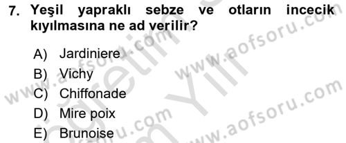 Temel Mutfak Teknikleri Dersi 2022 - 2023 Yılı Yaz Okulu Sınav Soruları 7. Soru