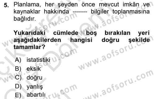 Acil Durum Ve Afet Yönetimi Planları Dersi 2021 - 2022 Yılı (Vize) Ara Sınav Soruları 5. Soru