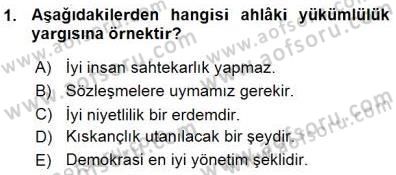Adalet Meslek Etiği Dersi 2015 - 2016 Yılı (Vize) Ara Sınav Soruları 1. Soru