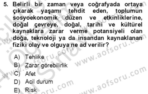Acil Durum Ve Afet Yönetimi Planları Dersi 2023 - 2024 Yılı Yaz Okulu Sınav Soruları 5. Soru