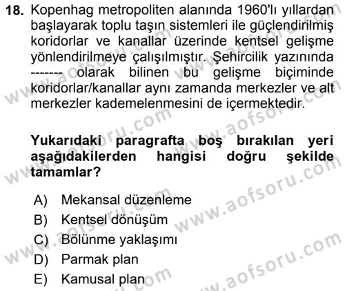 Kent, Planlama ve Afet Risk Yönetimi Dersi 2023 - 2024 Yılı (Vize) Ara Sınav Soruları 18. Soru