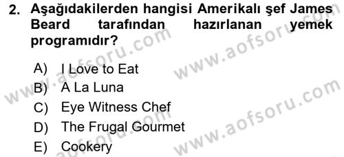 Gastronomi Ve Medya Dersi 2017 - 2018 Yılı (Final) Dönem Sonu Sınav Soruları 2. Soru