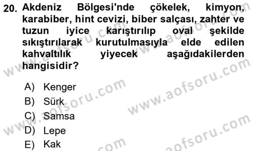 Yöresel Mutfaklar Dersi 2018 - 2019 Yılı (Final) Dönem Sonu Sınav Soruları 20. Soru
