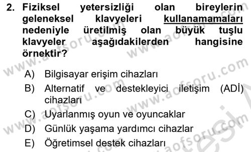 Özel Gereksinimli Bireyler İçin Afet ve Acil Durum Yönetimi Dersi 2022 - 2023 Yılı Yaz Okulu Sınav Soruları 2. Soru