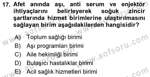 Afet Tıbbı ve Yönetim İlkeleri Dersi 2021 - 2022 Yılı (Final) Dönem Sonu Sınav Soruları 17. Soru