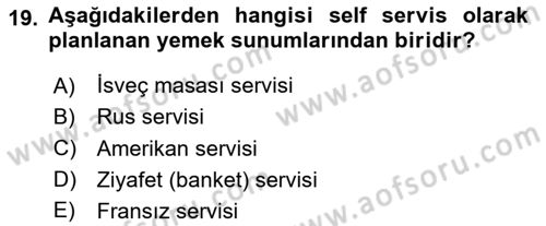 Yiyecek Ve İçecek İşletmeciliği Dersi 2024 - 2025 Yılı (Vize) Ara Sınav Soruları 19. Soru