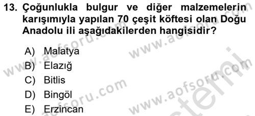 Yöresel Mutfaklar Dersi 2023 - 2024 Yılı (Vize) Ara Sınav Soruları 13. Soru