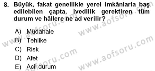 Afet Senaryosu ve Tatbikatlar Dersi 2021 - 2022 Yılı Yaz Okulu Sınav Soruları 8. Soru
