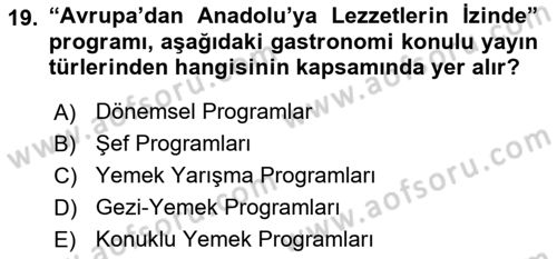 Gastronomi Ve Medya Dersi 2023 - 2024 Yılı (Vize) Ara Sınav Soruları 19. Soru