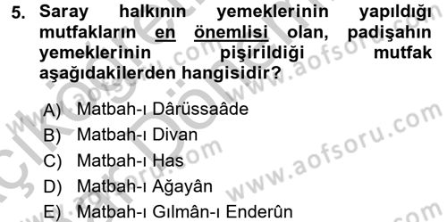 Osmanlı Mutfağı Dersi 2016 - 2017 Yılı (Vize) Ara Sınav Soruları 5. Soru