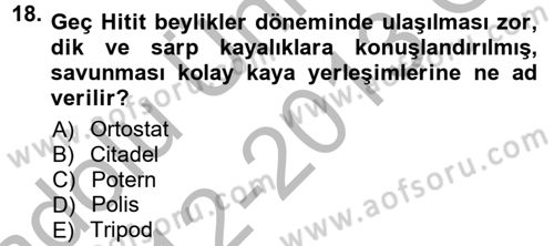 Anadolu Arkeolojisi Dersi 2012 - 2013 Yılı (Vize) Ara Sınav Soruları 18. Soru