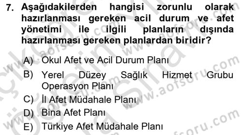 Afet Senaryosu ve Tatbikatlar Dersi 2024 - 2025 Yılı (Vize) Ara Sınav Soruları 7. Soru
