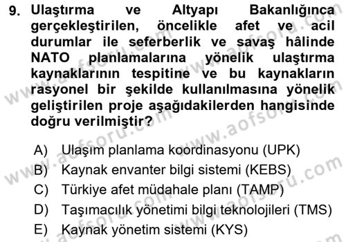 Acil Durum ve Afetlerde Ulaştırma Yönetimi ve Uygulamaları Dersi 2023 - 2024 Yılı (Final) Dönem Sonu Sınav Soruları 9. Soru